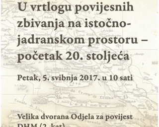 Znanstveni okrugli stol „U vrtlogu povijesnih zbivanja na istočno-jadranskom prostoru – početak 20. stoljeća“